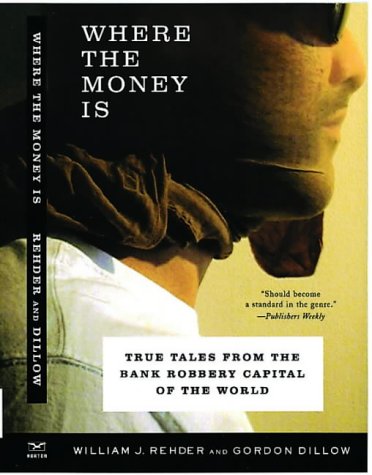 Cover of the William Rehder-Gordon Dillow book ‘Where the Money Is’