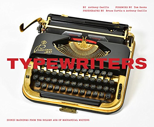 Cover of the Tony Casillo book ‘Typewriters — Iconic Machines from the Golden Age of Mechanical Writing’